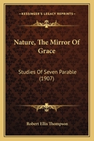 Nature, the Mirror of Grace 1164851330 Book Cover