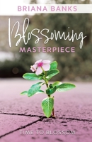 Blossoming Masterpiece B0CS8F3PHM Book Cover