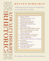 The Rhetoric of Jewish Prayer: A Literary and Historical Commentary on the Prayerbook