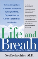 Life and Breath: The Breakthrough Guide to the Latest Strategies for Fighting Asthma and Other Re spiratory Problems -- At Any Age 0767912896 Book Cover
