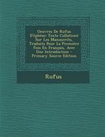 Oeuvres De Rufus D'éphèse: Texte Collationé Sur Les Manuscrits, Traduits Pour La Première Fois En Français, Avec Une Introduction - Primary Source Edition 1295734060 Book Cover