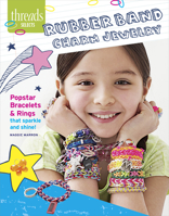 Rubber Band Charm Jewelry: Popstar Bracelets & Rings That Sparkle and Shine 1627108882 Book Cover