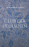 Club der Heulsusen (German Edition) 381928012X Book Cover