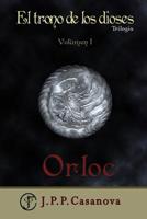 El Trono de los Dioses I: Orloc 1533534489 Book Cover