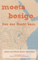 moeta bosigo - Der zur Nacht kam.: Leben und Werk Dieter Maschers 3748119941 Book Cover