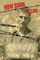 How Soon the End 1523370017 Book Cover