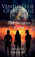 Ventures of Gem Land-2: The Gorgon's Curse 1639041281 Book Cover