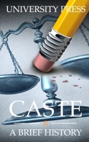 Caste: A Brief History of Racism, Sexism, Classism, Ageism, Homophobia, Religious Intolerance, Xenophobia, and Reasons for Hope B08CGDMP6K Book Cover