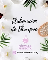 Guía Elaboración de Shampoo - Cosmética Natural B095GLPWC6 Book Cover