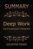 Summary: Deep Work by Cal Newport: Rules for Focused Success in a Distracted WOR 1546691057 Book Cover