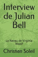 Interview de Julian Bell: Le Neveu de Virginia Woolf B08WP99LWL Book Cover