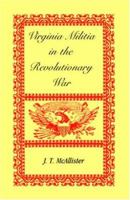 Virginia Militia In The Revolutionary War: McAllister's Data 1556132662 Book Cover