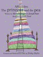 ASL Tales: The Princess and the Pea 0981813909 Book Cover