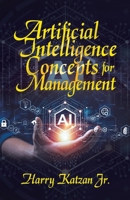 Artificial Intelligence Concepts for Management 1663255563 Book Cover