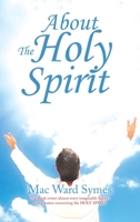 About The Holy Spirit 1664221239 Book Cover