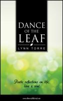 Dance of the Leaf: Poetic Reflections on Life, Love and Soul 1432752987 Book Cover