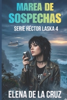 MAREA DE SOSPECHAS (SERIE HÉCTOR LASKA) (Spanish Edition) B0H2GT6WN7 Book Cover