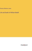 Life and Death of William Bedell 3382196115 Book Cover