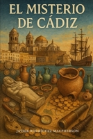 El Misterio de Cádiz (Spanish Edition) B0F6D7XBHL Book Cover