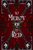 No Mercy In Red: A dark romance book. 1036927946 Book Cover