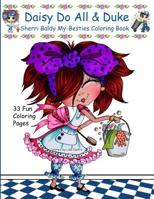 Daisy Do All & Duke: Sherri Baldy My Besties Coloring Book 1079774335 Book Cover