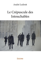 Le Crépuscule des Intouchables (French Edition) 2334009520 Book Cover