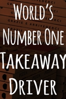 Worlds Number One Takeaway Driver: The perfect gift for the delivery driver in your life - funny record keeper! 1699875634 Book Cover