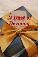 24 Days of Devotion 1365486249 Book Cover