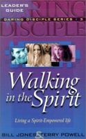 Walking in the Spirit (Daring Disciples) 0875098940 Book Cover