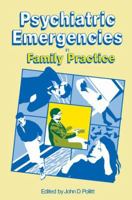 Psychiatric Emergencies in Family Practice 9401079315 Book Cover