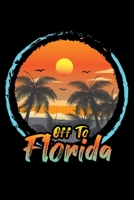 Notebook: Off To Florida Summer Vacation Island Beach Trip Travel Black Lined Journal Writing Diary - 120 Pages 6 x 9 1673606822 Book Cover