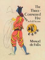 The Three-Cornered Hat: In Full Score 0486490343 Book Cover