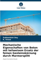 Mechanische Eigenschaften von Beton mit teilweisem Ersatz der feinen Gesteinskörnung durch Marmorsplitt (German Edition) 6208184533 Book Cover