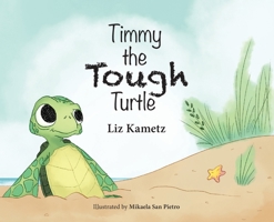 Timmy the Tough Turtle 1612449433 Book Cover