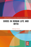 Birds in Roman Life and Myth 1032162864 Book Cover