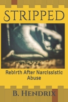 Stripped: Rebirth After Narcissistic Abuse (On the Mend) 1703996763 Book Cover
