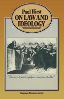 On Law and Ideology - (Language, Discourse, Society) 0333259505 Book Cover