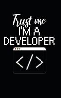 Trust me i am a Developer: Notebook for developers and programmers with lines and page numbers 1073475174 Book Cover