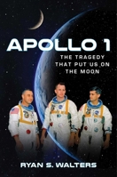 Apollo 1: The Tragedy That Put Us on the Moon 1684510945 Book Cover