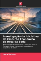 Investigação da Iniciativa do Cinturão Económico da Rota da Seda 6204015451 Book Cover