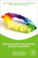 Introduction to Industrial Energy Efficiency: Energy Auditing, Energy Management, and Policy Issues 0128172479 Book Cover