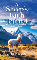 A Sheep's Faith Journal: Ordered Steps B0F2FJJQY8 Book Cover