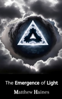 The Emergence of Light 1836549954 Book Cover
