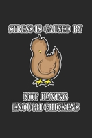 Stress is caused by not having enough chickens: Silkie Chicken Dot Grid Journal, Diary, Notebook 6 x 9 inches with 120 Pages 1087191831 Book Cover