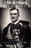 A Life for Hungary: Memoirs 0966573439 Book Cover