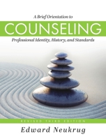 Brief Orientation to Counseling: Professional Identity, History, and Standards (Revised Third) B0DR3NYX1D Book Cover