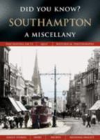 Southampton: A Miscellany 1845892585 Book Cover