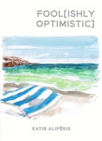 fool[ishly optimistic] 1955239150 Book Cover