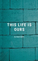 This life is ours 0464197376 Book Cover
