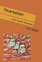 Feuerkatzen.....: .....ein neues Zuhause B099C4YTNX Book Cover